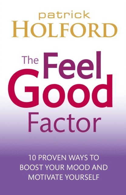 Patrick Holford - Feel Good Factor, E-bok