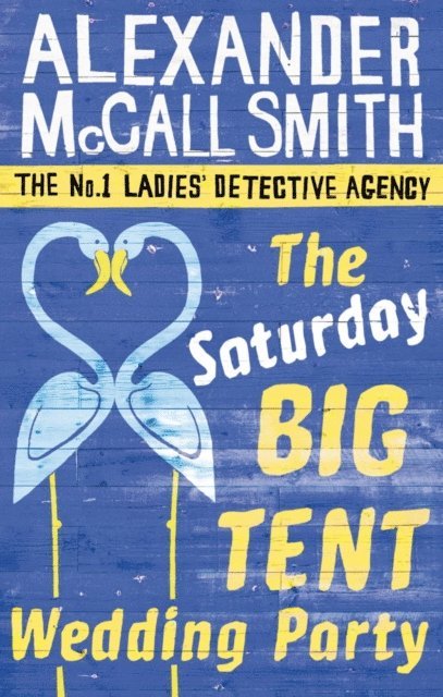 Alexander McCall Smith - Saturday Big Tent Wedding Party, E-bok