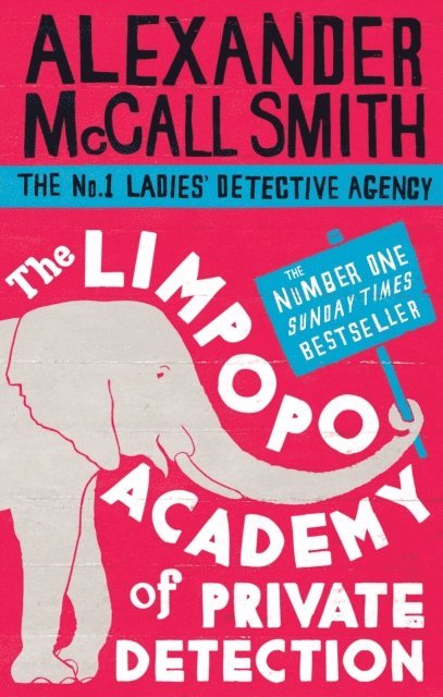 Alexander McCall Smith - Limpopo Academy Of Private Detection, E-bok