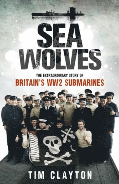 Tim Clayton - Sea Wolves, E-bok