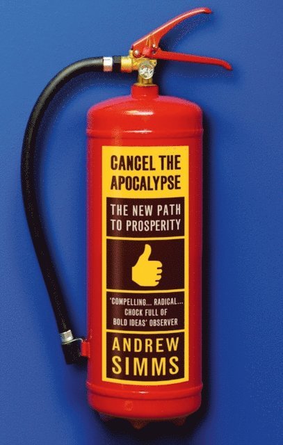 Andrew Simms - Cancel The Apocalypse, E-bok