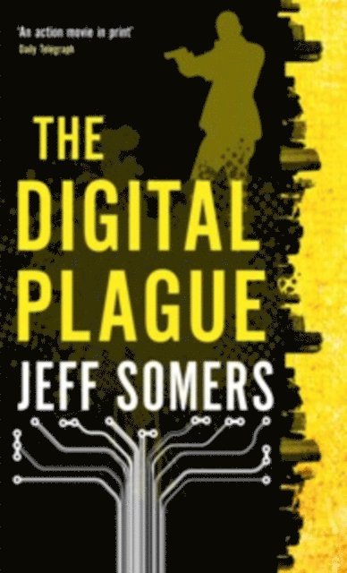 Jeff Somers - Digital Plague, E-bok