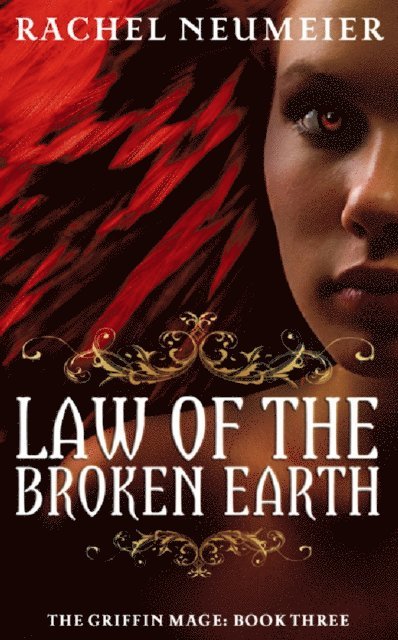 Rachel Neumeier - Law Of The Broken Earth, E-bok