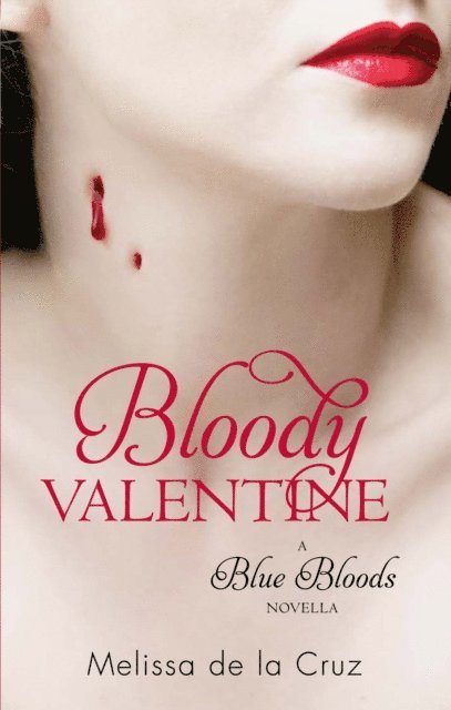 Melissa de la Cruz - Bloody Valentine, E-bok