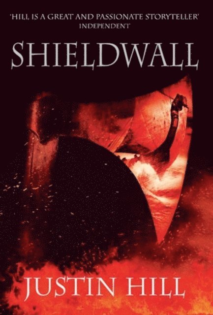 Justin Hill - Shieldwall, E-bok