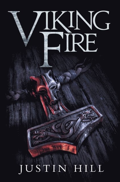 Justin Hill - Viking Fire, E-bok