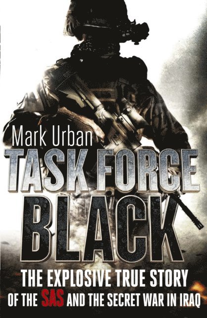 Mark Urban - Task Force Black, E-bok