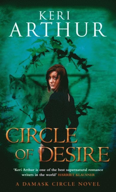 Keri Arthur - Circle Of Desire, E-bok