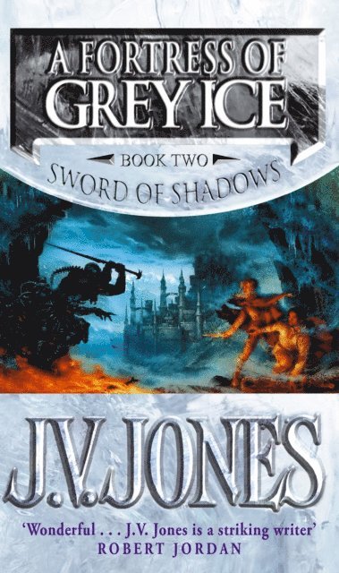 J V Jones. - Fortress Of Grey Ice, E-bok