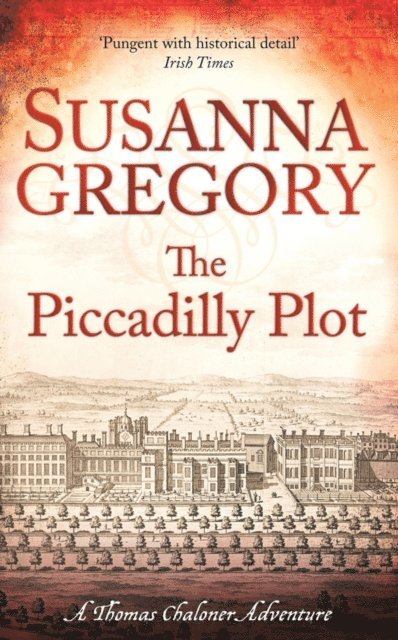 Susanna Gregory - Piccadilly Plot, E-bok