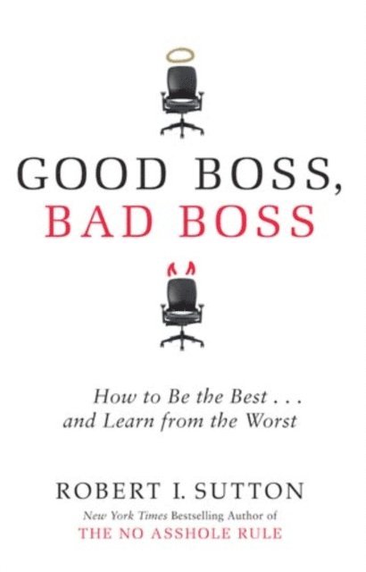 Robert Sutton - Good Boss, Bad Boss, E-bok