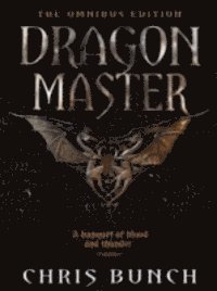 Chris Bunch - Dragonmaster: The Omnibus Edition, E-bok