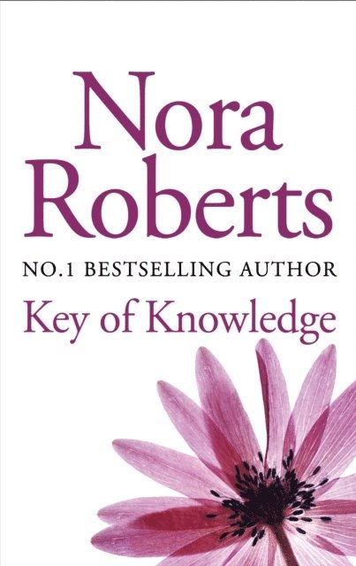 Nora Roberts - Key Of Knowledge, E-bok