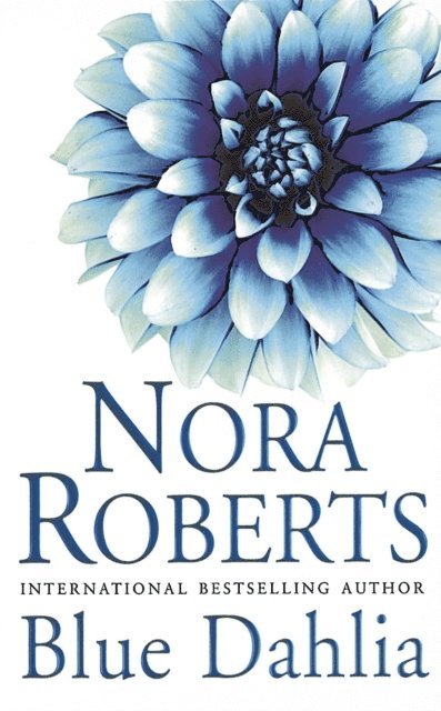 Nora Roberts - Blue Dahlia, E-bok