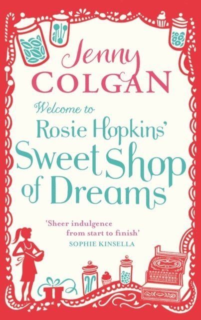 Jenny Colgan - Welcome To Rosie Hopkins' Sweetshop Of Dreams, E-bok