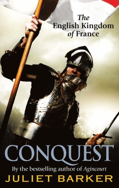 Juliet Barker - Conquest, E-bok