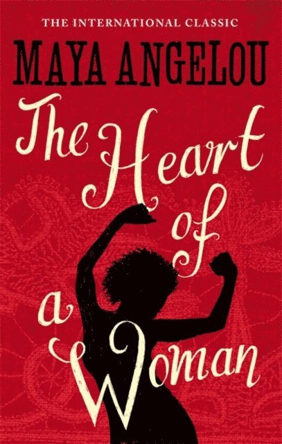 Maya Angelou - Heart Of A Woman, E-bok