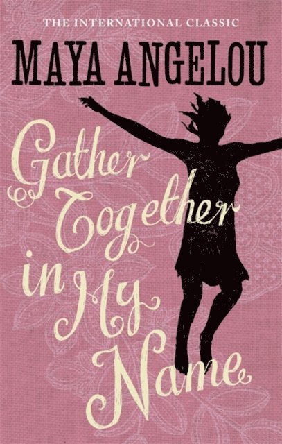 Maya Angelou - Gather Together In My Name, E-bok