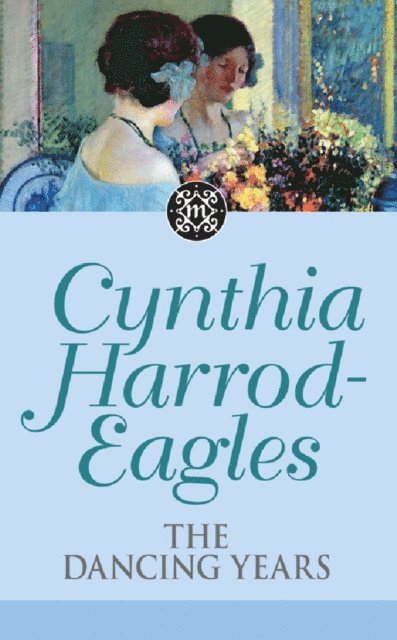 Cynthia Harrod-Eagles - Dancing Years, E-bok