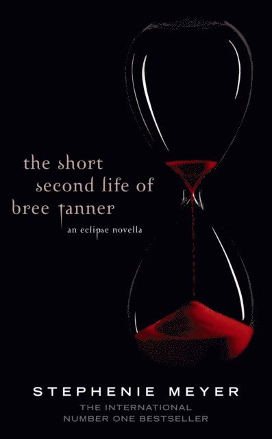 Stephenie Meyer - Short Second Life Of Bree Tanner, E-bok