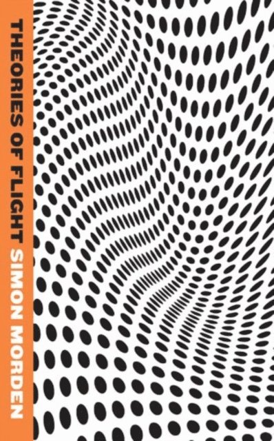 Simon Morden - Theories Of Flight, E-bok