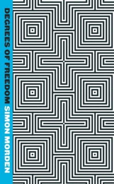 Simon Morden - Degrees Of Freedom, E-bok