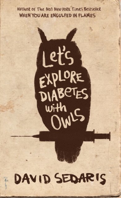David Sedaris - Let's Explore Diabetes With Owls, E-bok