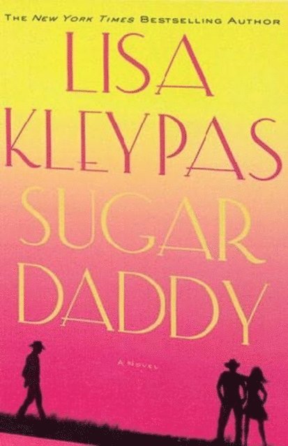 Lisa Kleypas - Sugar Daddy, E-bok