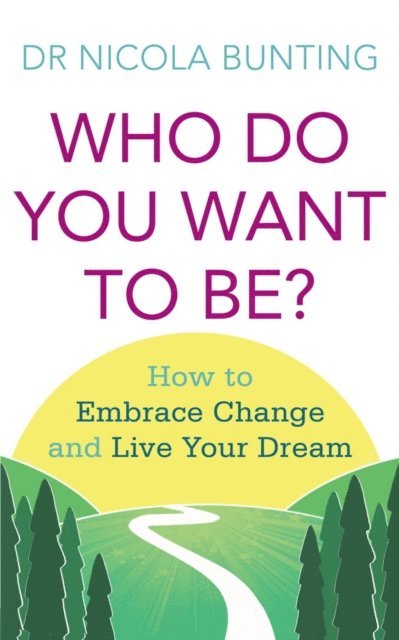 Nicola Bunting - Who Do You Want To Be?, E-bok