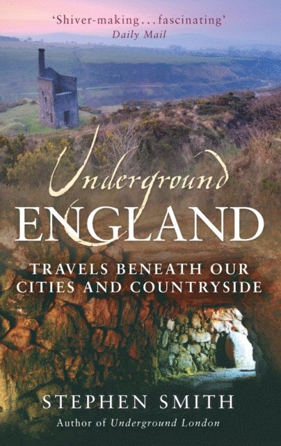 Stephen Smith - Underground England, E-bok