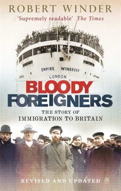 Robert Winder - Bloody Foreigners, E-bok