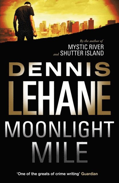 Dennis Lehane - Moonlight Mile, E-bok