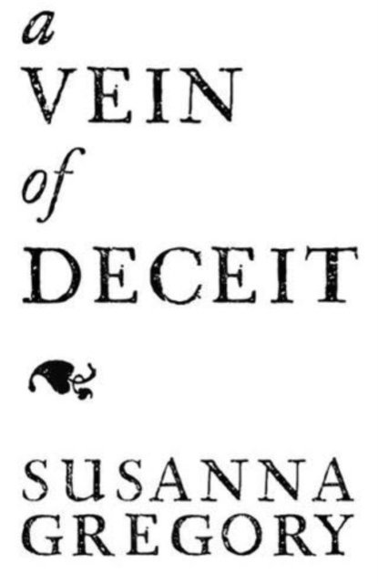 Susanna Gregory - Vein Of Deceit, E-bok