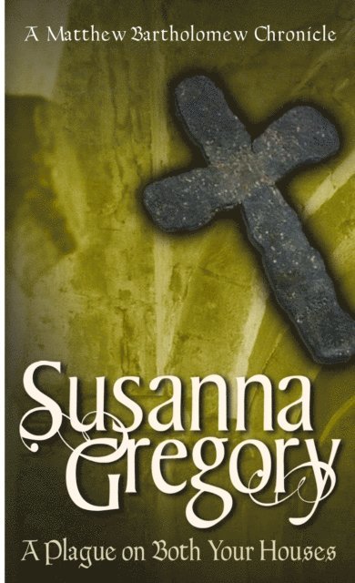 Susanna Gregory - Plague On Both Your Houses, E-bok