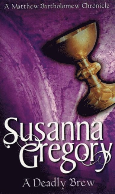 Susanna Gregory - Deadly Brew, E-bok