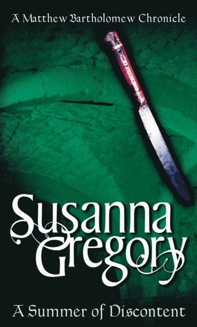 Susanna Gregory - Summer Of Discontent, E-bok