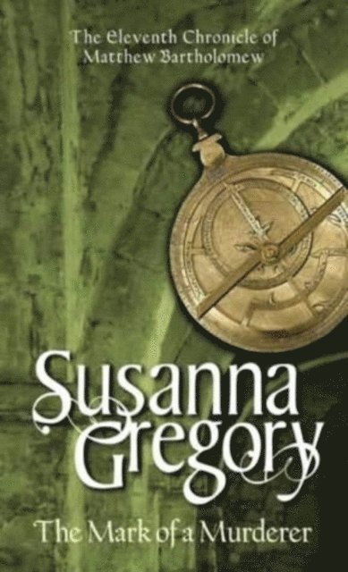Susanna Gregory - Mark Of A Murderer, E-bok