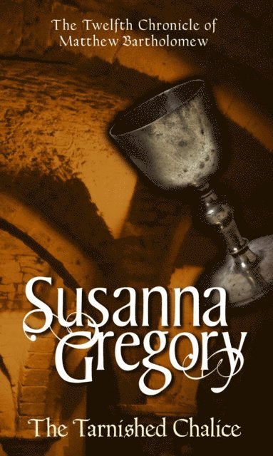 Susanna Gregory - Tarnished Chalice, E-bok