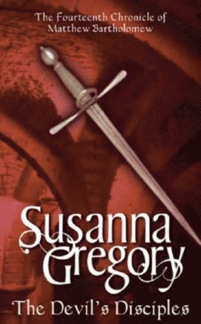 Susanna Gregory - Devil's Disciples, E-bok