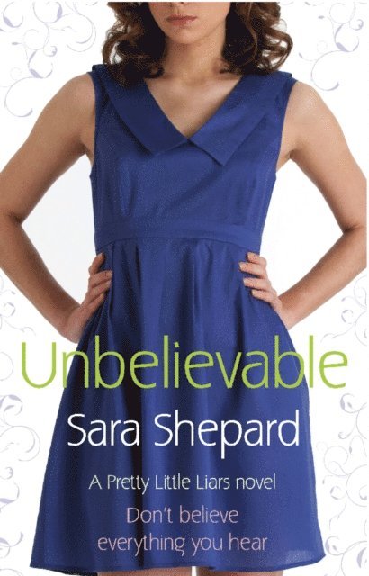 Sara Shepard - Unbelievable, E-bok