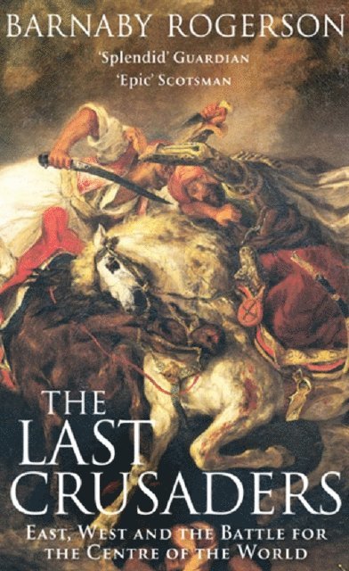 Barnaby Rogerson - Last Crusaders, E-bok