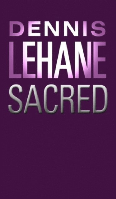 Dennis Lehane - Sacred, E-bok