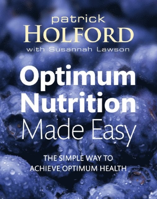 Susannah Lawson, Susannah Campos, Patrick Holford - Optimum Nutrition Made Easy, E-bok
