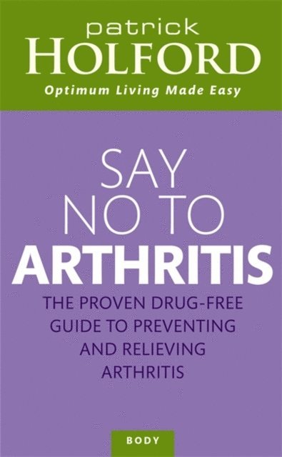 Patrick Holford - Say No To Arthritis, E-bok