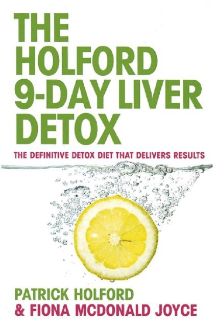 Fiona McDonald Joyce, Patrick Holford - 9-Day Liver Detox, E-bok