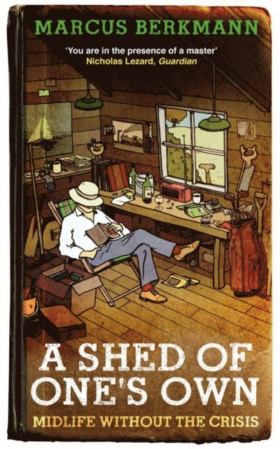 Marcus Berkmann - Shed Of One's Own, E-bok