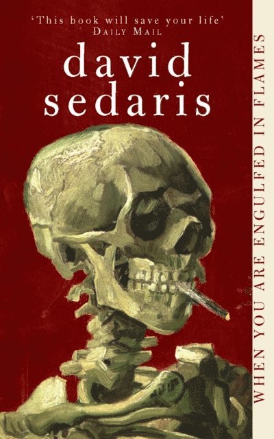 David Sedaris - When You Are Engulfed In Flames, E-bok