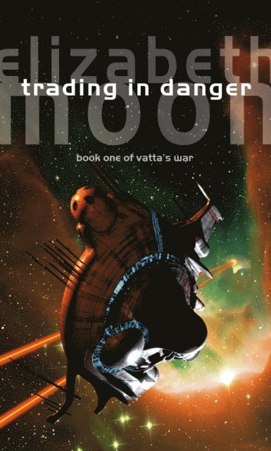 Elizabeth Moon - Trading In Danger, E-bok