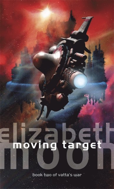Elizabeth Moon - Moving Target, E-bok