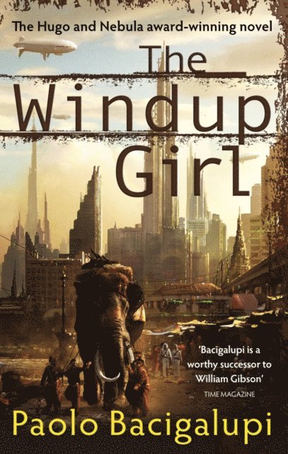 Paolo Bacigalupi - Windup Girl, E-bok